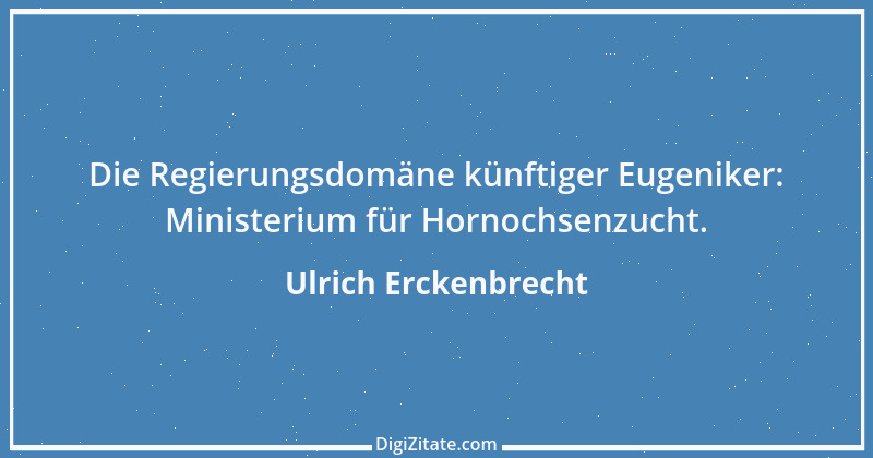 Zitat von Ulrich Erckenbrecht 279