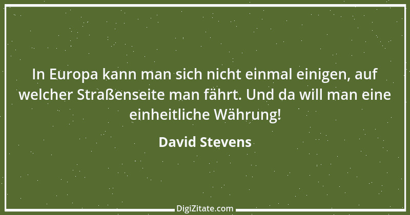 Zitat von David Stevens 1