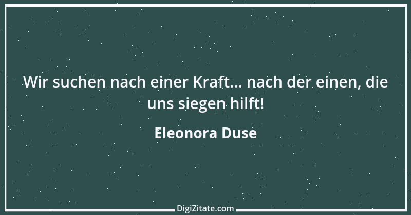 Zitat von Eleonora Duse 1