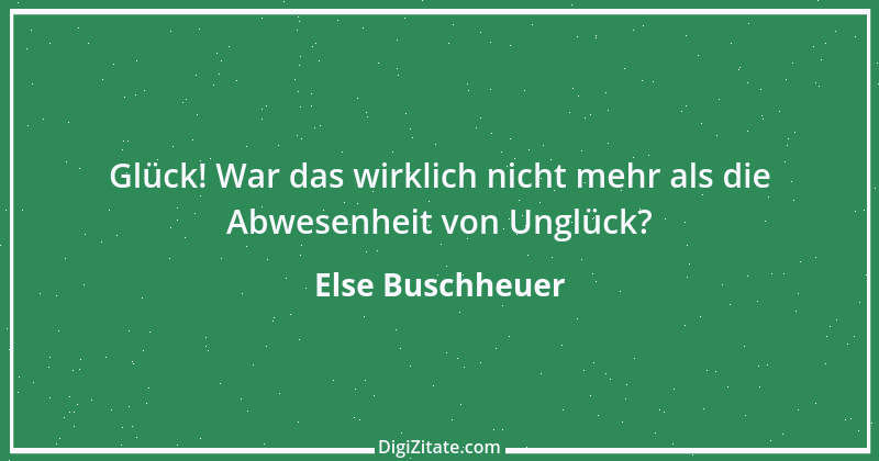 Zitat von Else Buschheuer 4