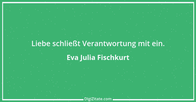 Zitat von Eva Julia Fischkurt 1