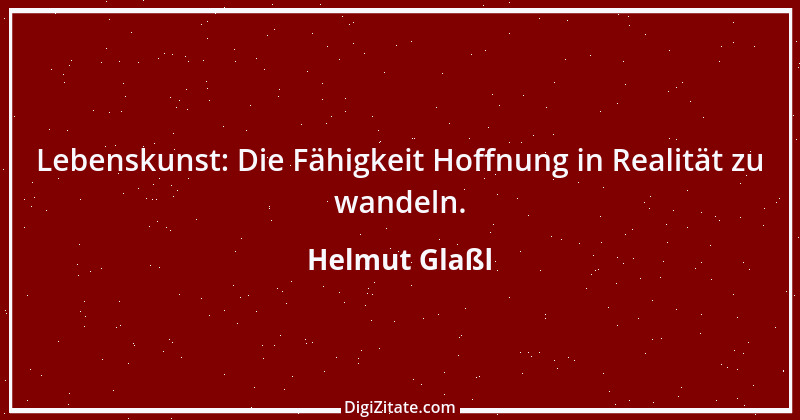 Zitat von Helmut Glaßl 178