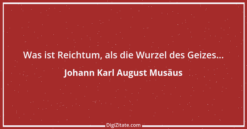 Zitat von Johann Karl August Musäus 2