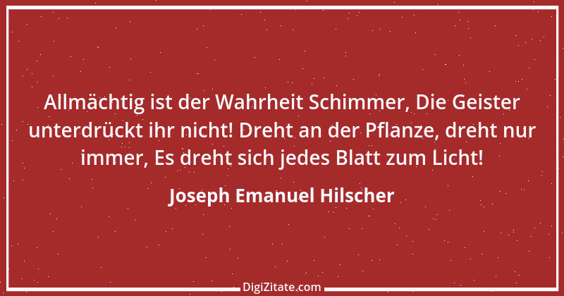 Zitat von Joseph Emanuel Hilscher 1