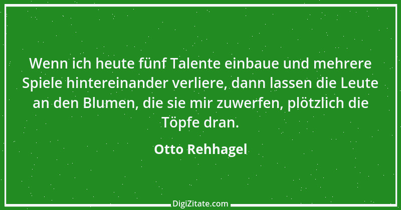 Zitat von Otto Rehhagel 32