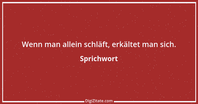 Zitat von Sprichwort 5218