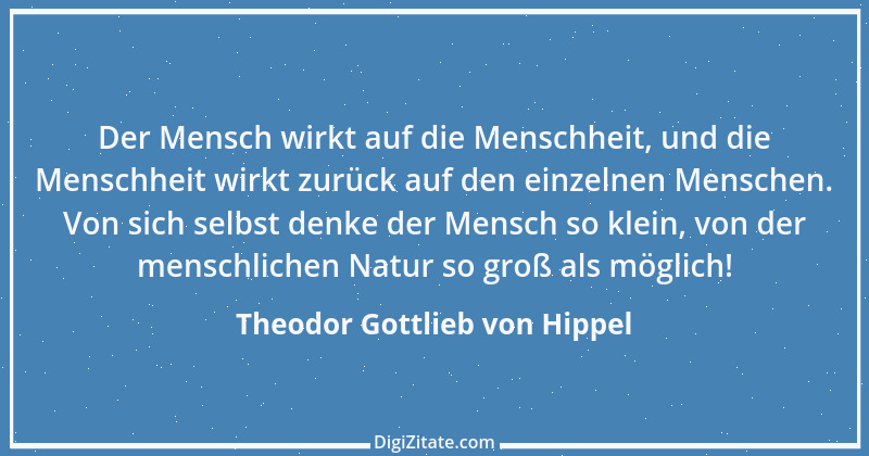 Zitat von Theodor Gottlieb von Hippel 21