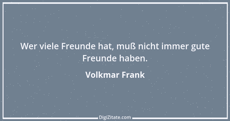 Zitat von Volkmar Frank 64