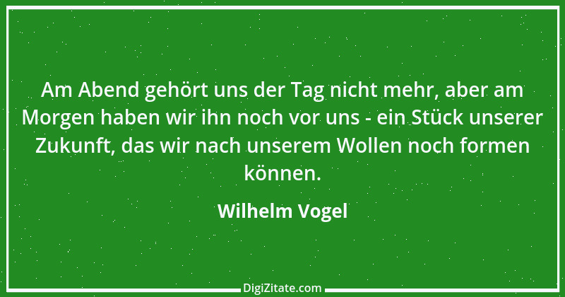 Zitat von Wilhelm Vogel 56