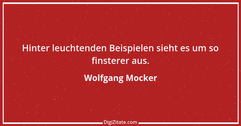 Zitat von Wolfgang Mocker 247