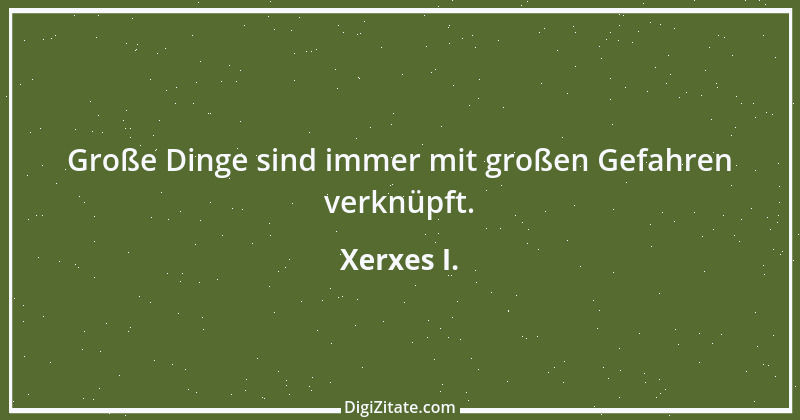 Zitat von Xerxes I. 5