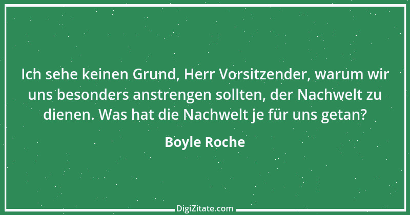 Zitat von Boyle Roche 1