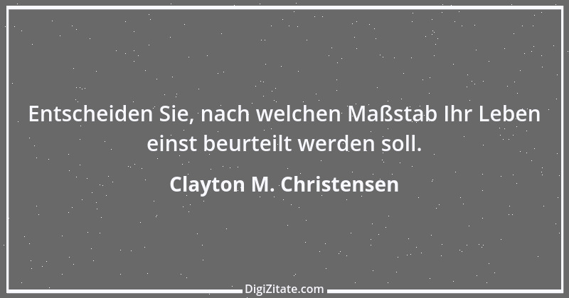 Zitat von Clayton M. Christensen 3