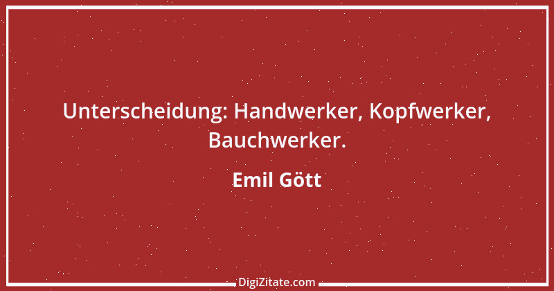 Zitat von Emil Gött 92