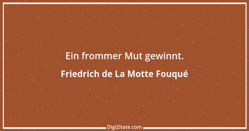 Zitat von Friedrich de La Motte Fouqué 5