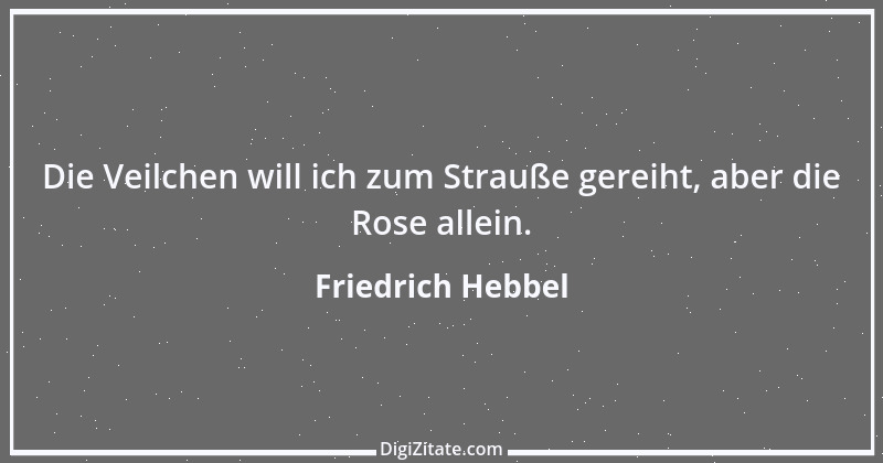 Zitat von Friedrich Hebbel 582