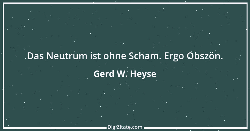 Zitat von Gerd W. Heyse 335