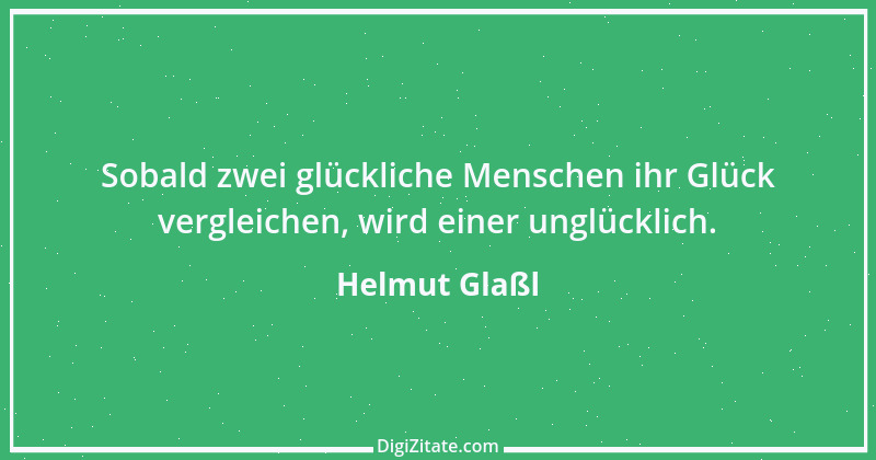 Zitat von Helmut Glaßl 179