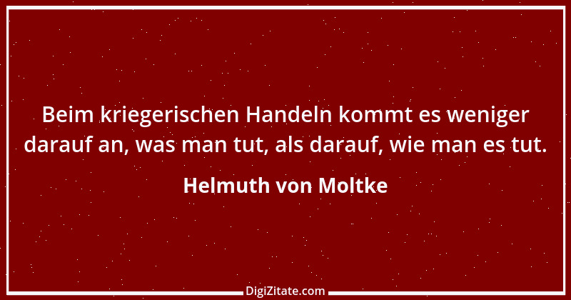 Zitat von Helmuth von Moltke 29