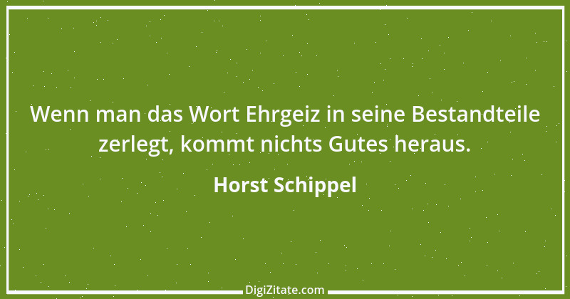 Zitat von Horst Schippel 1