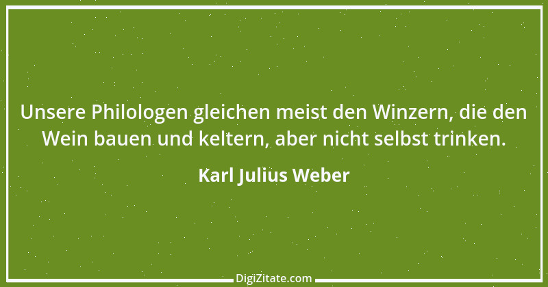 Zitat von Karl Julius Weber 195