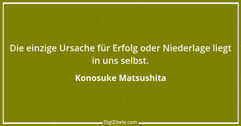 Zitat von Konosuke Matsushita 2