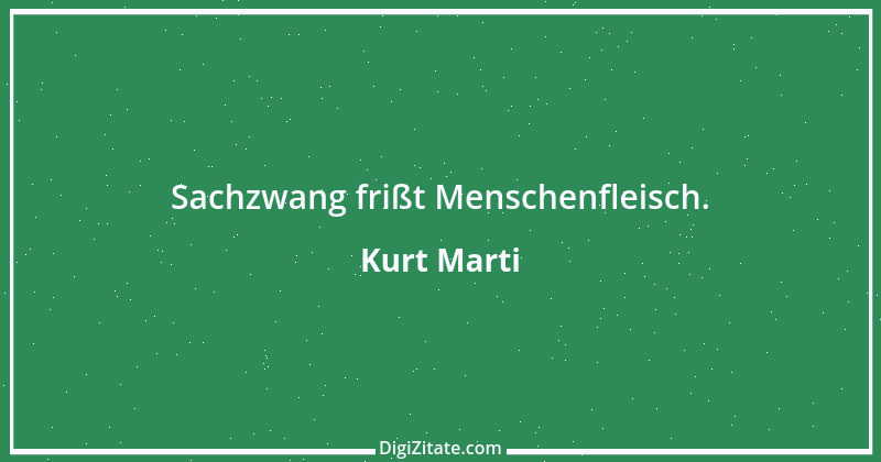 Zitat von Kurt Marti 20