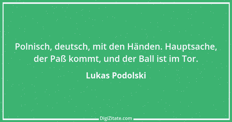 Zitat von Lukas Podolski 10