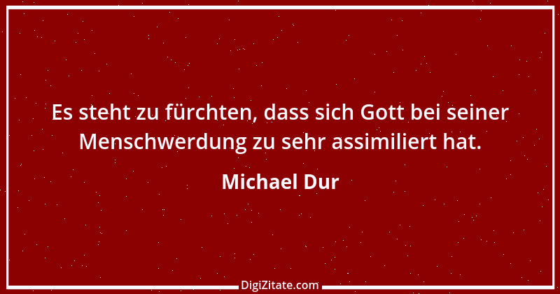 Zitat von Michael Dur 19