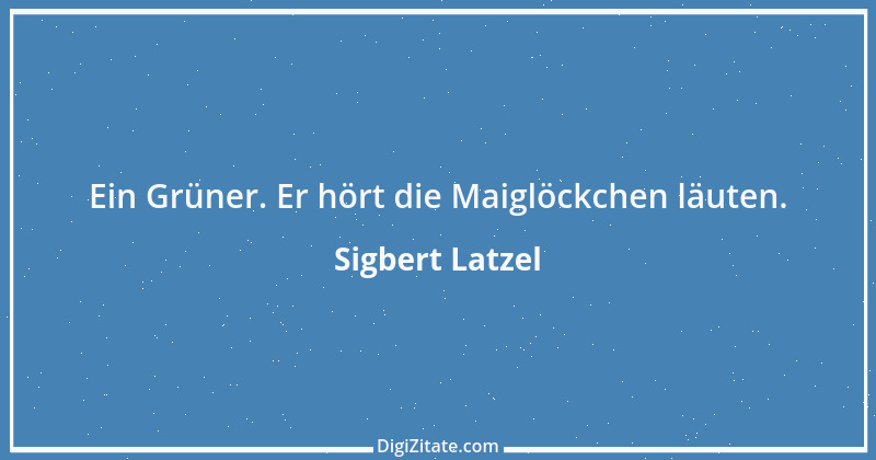 Zitat von Sigbert Latzel 136