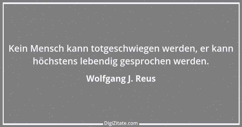 Zitat von Wolfgang J. Reus 67