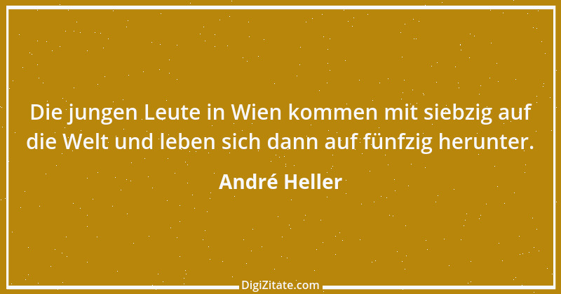 Zitat von André Heller 7