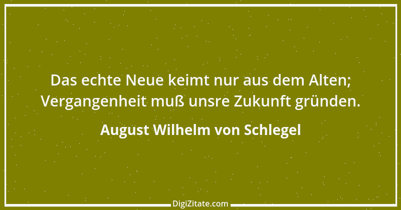 Zitat von August Wilhelm von Schlegel 2