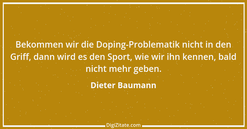 Zitat von Dieter Baumann 1