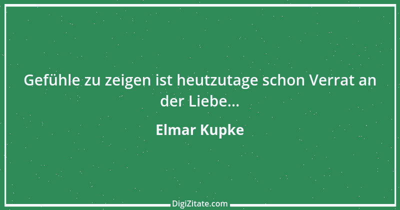 Zitat von Elmar Kupke 558