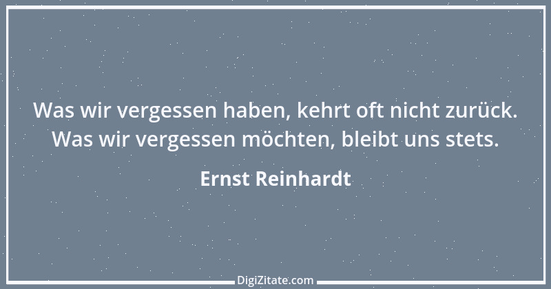 Zitat von Ernst Reinhardt 469