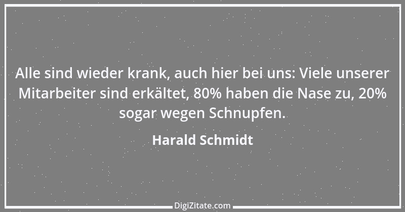 Zitat von Harald Schmidt 546