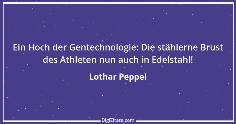 Zitat von Lothar Peppel 15