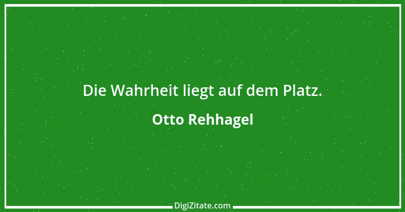 Zitat von Otto Rehhagel 34