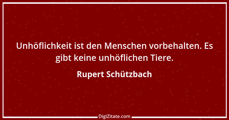 Zitat von Rupert Schützbach 131