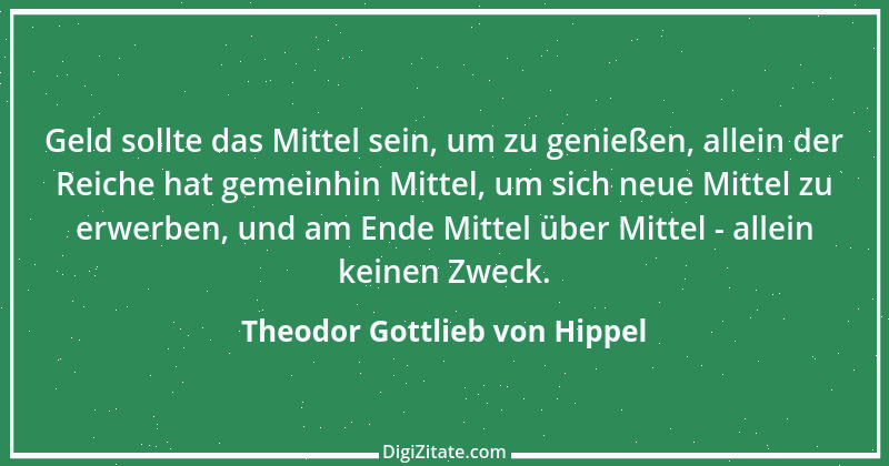 Zitat von Theodor Gottlieb von Hippel 23