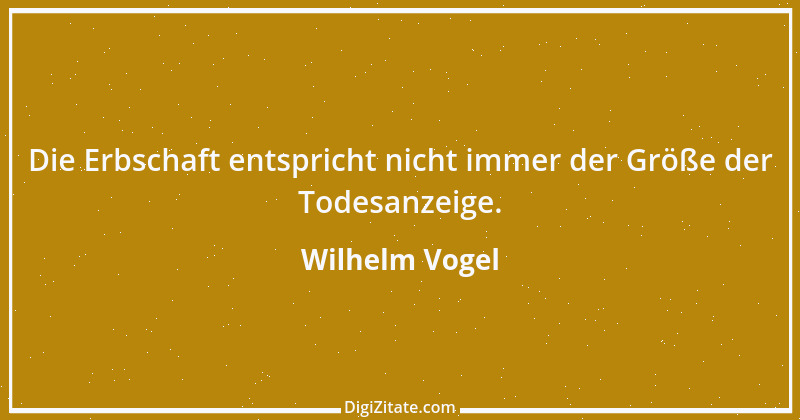 Zitat von Wilhelm Vogel 58