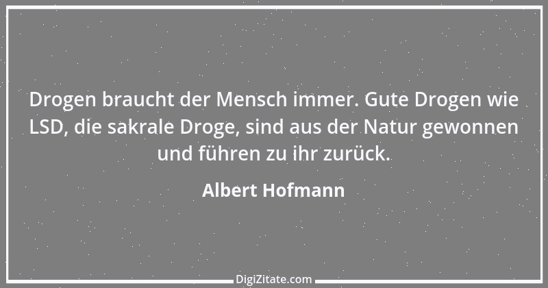 Zitat von Albert Hofmann 8