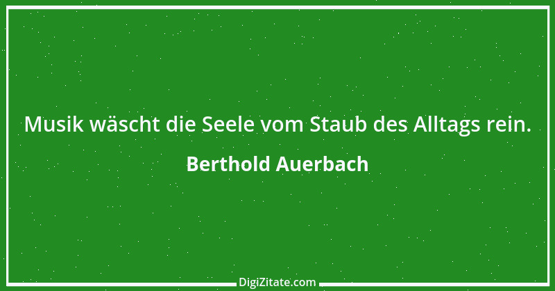 Zitat von Berthold Auerbach 74