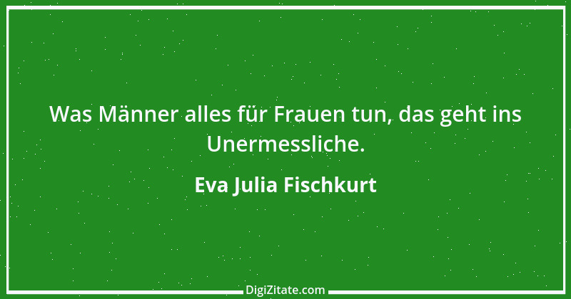 Zitat von Eva Julia Fischkurt 4