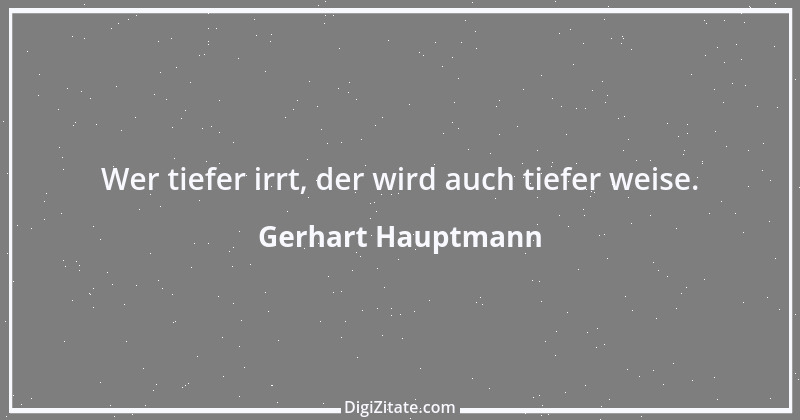 Zitat von Gerhart Hauptmann 27