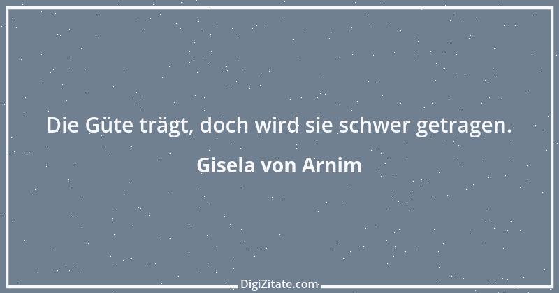 Zitat von Gisela von Arnim 1