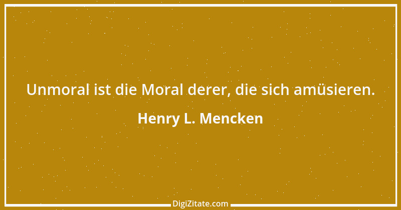 Zitat von Henry L. Mencken 35