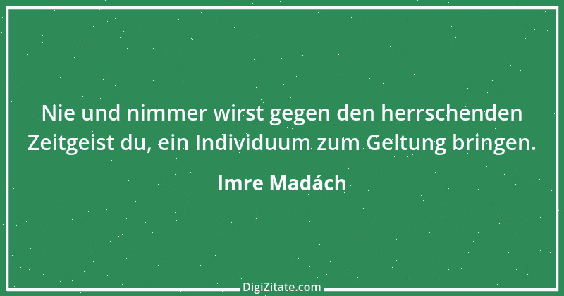 Zitat von Imre Madách 5