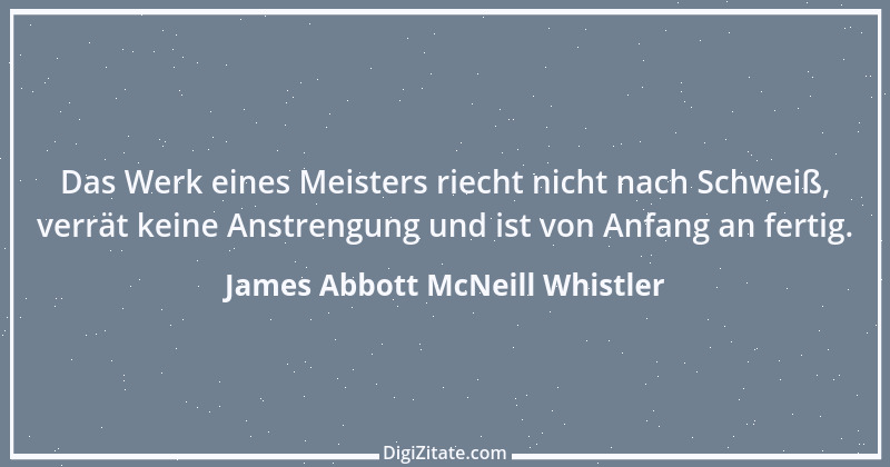 Zitat von James Abbott McNeill Whistler 10